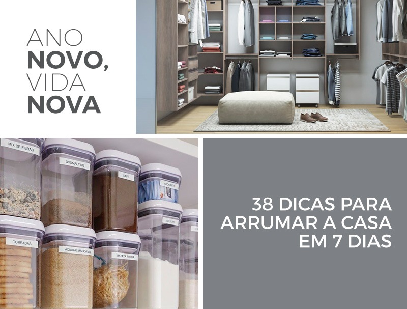 Ano Novo, Vida Nova! 38 dicas para arrumar a casa em 07 dias